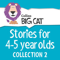 Stories for 4 to 5 year olds: Collection 2 - 