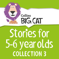Stories for 5 to 6 year olds: Collection 3 - 