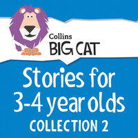 Stories for 3 to 4 year olds: Collection 2 - 