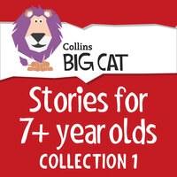 Stories for 7+ year olds: Collection 1 - 
