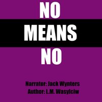 No Means No - L.M. Wasylciw