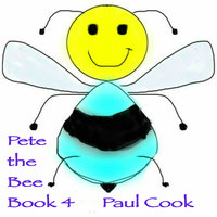 Pete the Bee Book 4 - Paul Cook