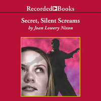 Secret, Silent Screams - Joan Lowery Nixon