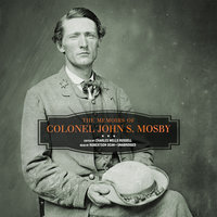 The Memoirs of Colonel John S. Mosby - John S. Mosby