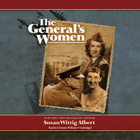 The General’s Women: A Novel - Susan Wittig Albert