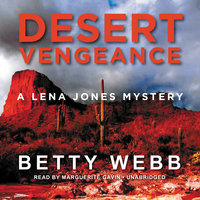 Desert Vengeance: A Lena Jones Mystery - Betty Webb