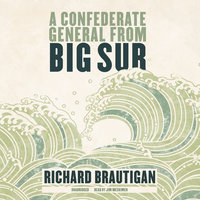 A Confederate General from Big Sur - Richard Brautigan