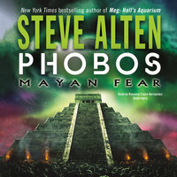 Phobos: Mayan Fear - Steve Alten