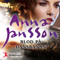 Blod på dansbanan - Anna Jansson
