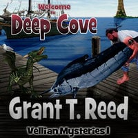 Welcome to Deep Cove - Grant T. Reed