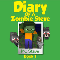 Minecraft: Diary of a Minecraft Zombie Steve Book 1: Beep (An Unofficial Minecraft Diary Book) - MC Steve