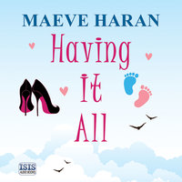 Having It All - Maeve Haran