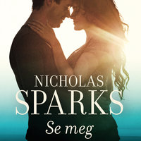 Se meg - Nicholas Sparks