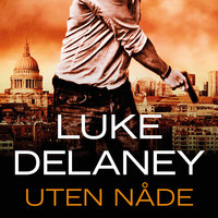 Uten nåde - Luke Delaney