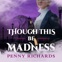 Though This Be Madness - Penny Richards