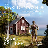 Vid världens ände / En sista kyss farväl - Oskar Källner