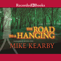 The Road to a Hanging - Mike Kearby
