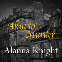 Akin to Murder - Alanna Knight