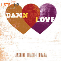 Damn Love - Jasmine Beach-Ferrara