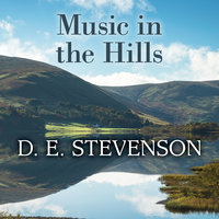 Music in the Hills - D.E. Stevenson