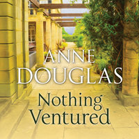 Nothing Ventured - Anne Douglas