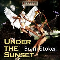 Under the Sunset - Bram Stoker