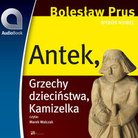 Wybór nowel - Antek - Bolesław Prus