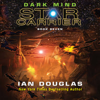 Dark Mind: Star Carrier: Book Seven - Ian Douglas