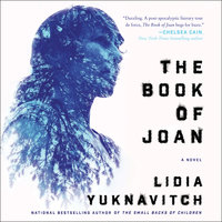 The Book of Joan: A Novel - Lidia Yuknavitch