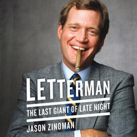 Letterman: The Last Giant of Late Night - Jason Zinoman