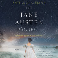 The Jane Austen Project: A Novel - Kathleen A. Flynn