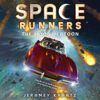 Space Runners #1: The Moon Platoon - Jeramey Kraatz