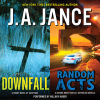 Downfall + Random Acts: A Brady Novel of Suspense - J. A. Jance