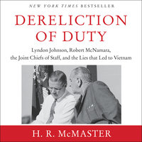 Dereliction of Duty - H. R. McMaster
