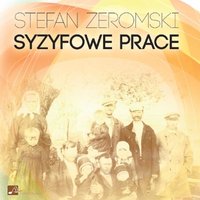 Syzyfowe Prace - Stefan Żeromski