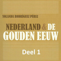 Nederland & de Gouden Eeuw 1: De beginperiode van de Tachtigjarige Oorlog - Yolanda Rodríguez Pérez