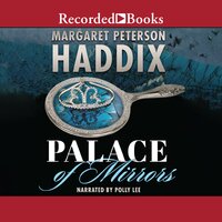 Palace of Mirrors - Margaret Peterson Haddix