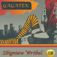 Gagatek - Zbigniew Wróbel