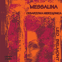 Messalina cesarzowa nierządnica - Leo Belmont