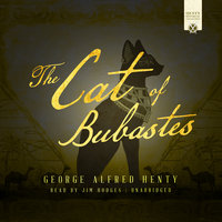 The Cat of Bubastes - George Alfred Henty