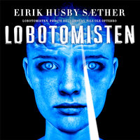Lobotomisten - 1. akt - Eirik Husby Sæther