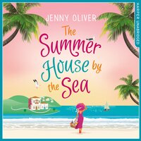 The Summerhouse by the Sea - Jenny Oliver