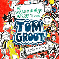 Tom Groot 1 - De waanzinnige wereld van Tom Groot - Liz Pichon