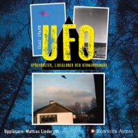 UFO - spökraketer, ljusglober och utomjordingar - Clas Svahn