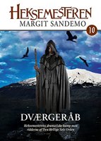 Heksemesteren 10 - Dværgeråb - Margit Sandemo