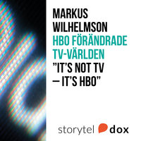HBO förändrade tv-världen - Markus Wilhelmson