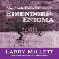 Sherlock Holmes and the Eisendorf Enigma - Larry Millett