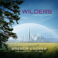 Wilders: Project Earth, Book One - Brenda Cooper