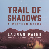 Trail of Shadows: A Western Story - Lauran Paine