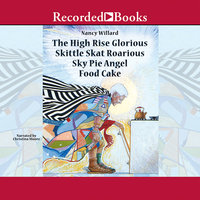 The High Rise Glorious Skittle Skat Roarious Sky Pie Angel Food Cake - Nancy Willard